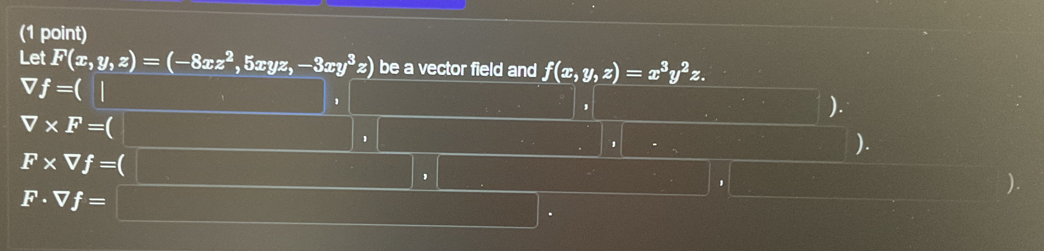 ( 1 point ) Let F ( x , y , z ) = ( - 8 x z 2 , 5