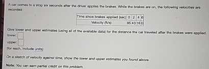 A car comes to a stop so secands atter the criver