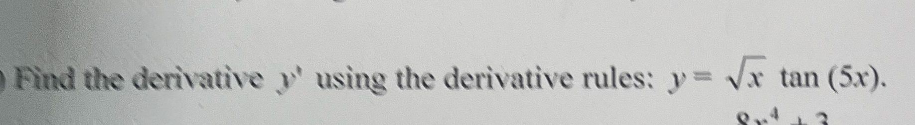 Find the derivative y ' using the derivative