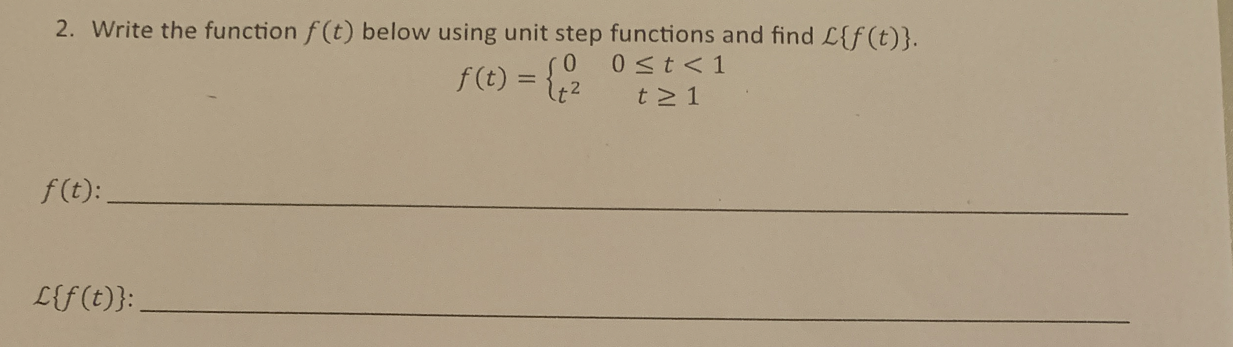 Write the function f ( t ) below using unit step