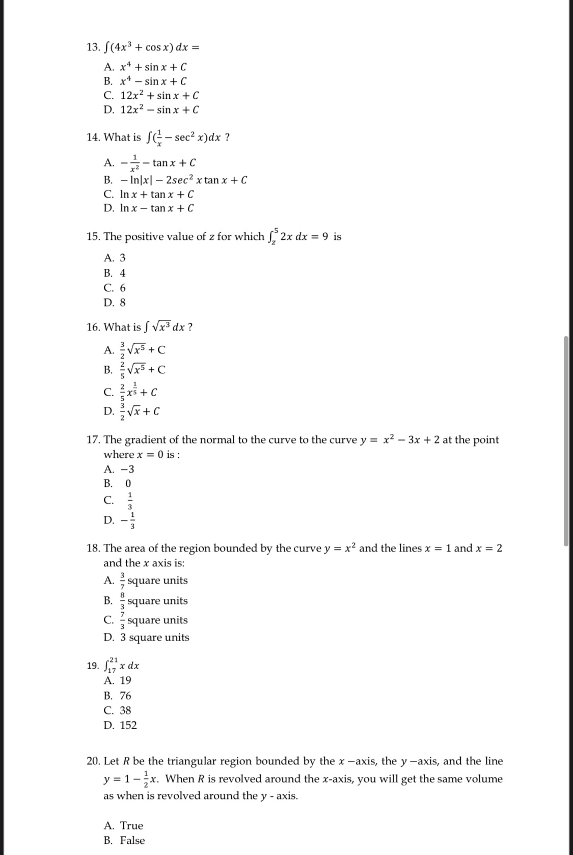 ( 4 x 3 + c o s x ) d x = A . x 4 + s i n x + C B