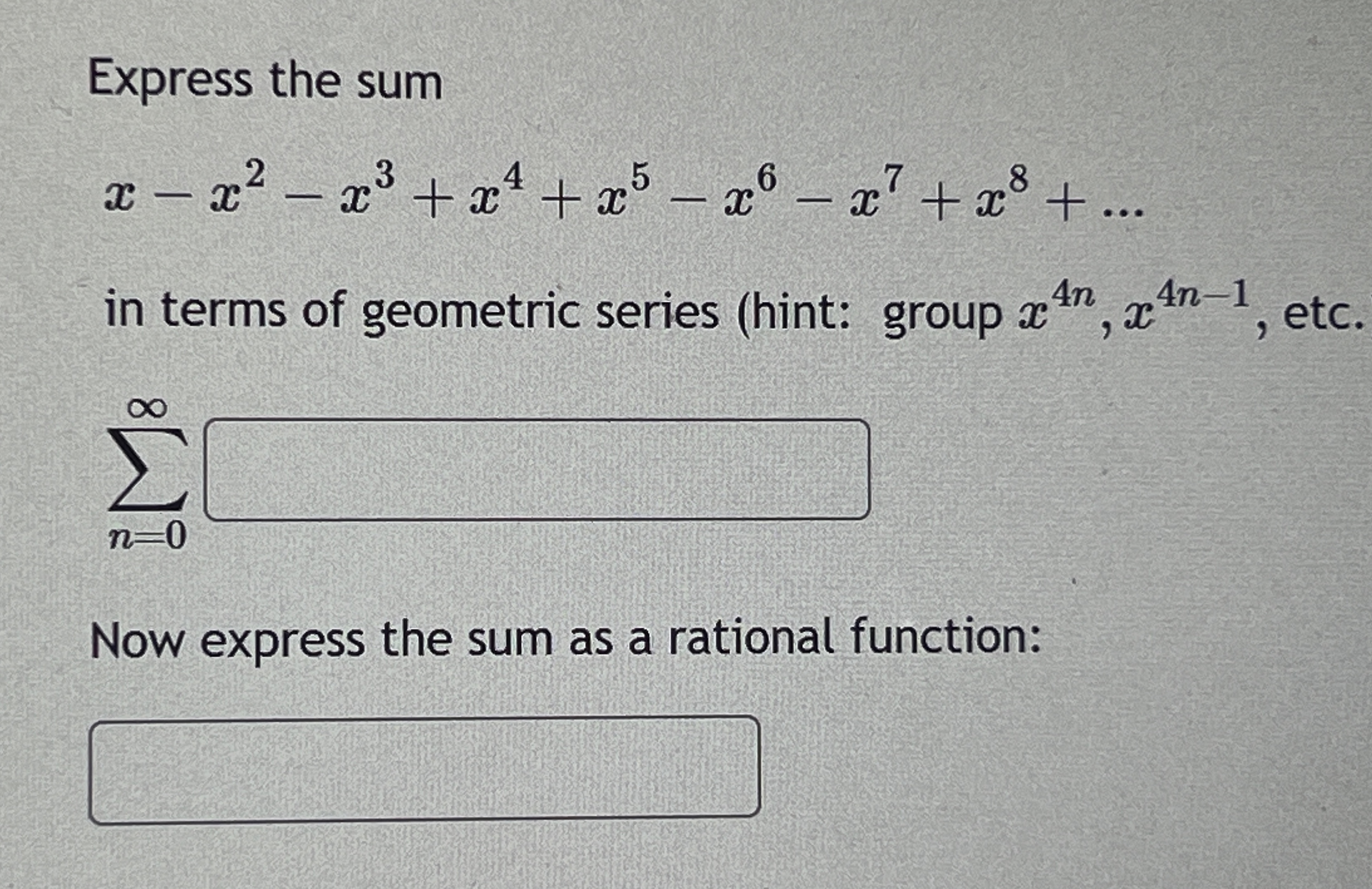q 1 4 Express the sum x - x 2 - x 3 + x 4 + x 5 -