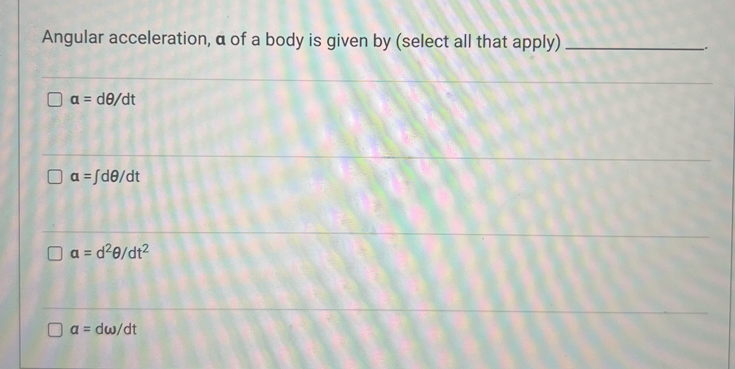 Angular acceleration, a of a body is given by (