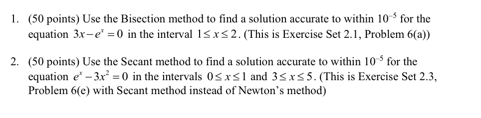 ( 5 0 points ) Use the Bisection method to find a