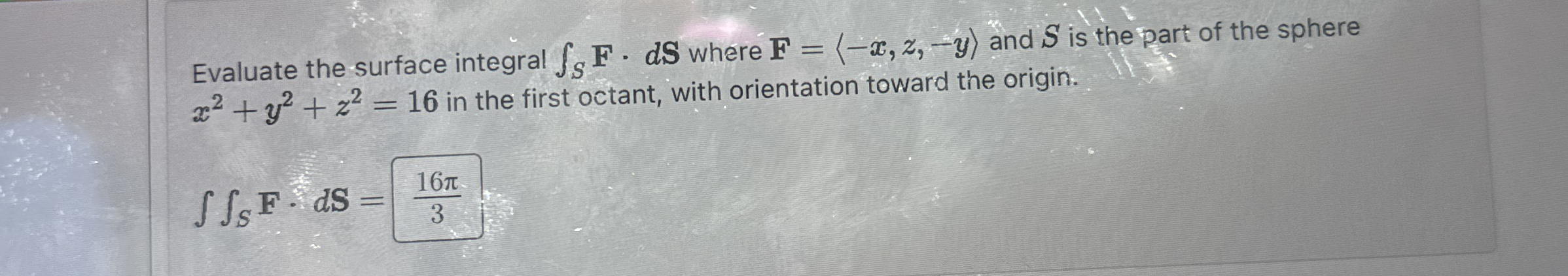 Evaluate the surface integral S F * d S where F =
