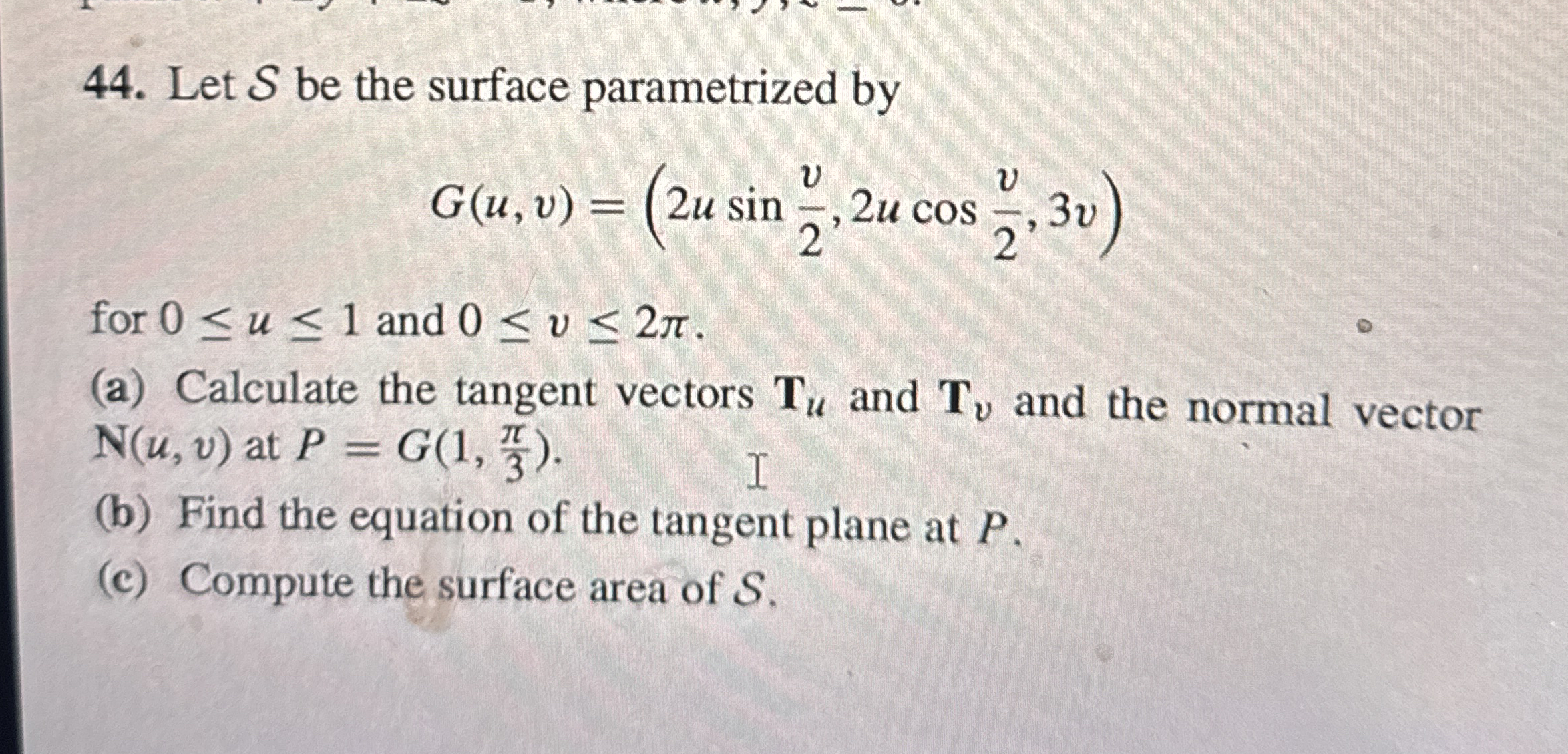 Let S be the surface parametrized by G ( u , v )