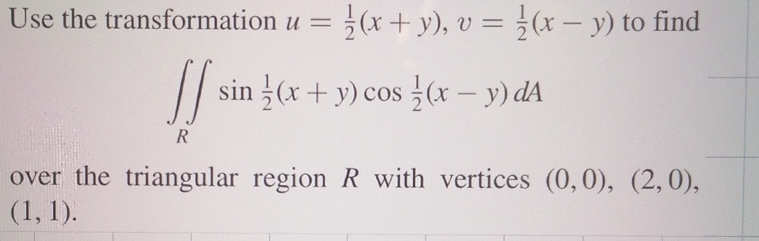 Use the transformation u = 1 2 ( x + y ) , v = 1
