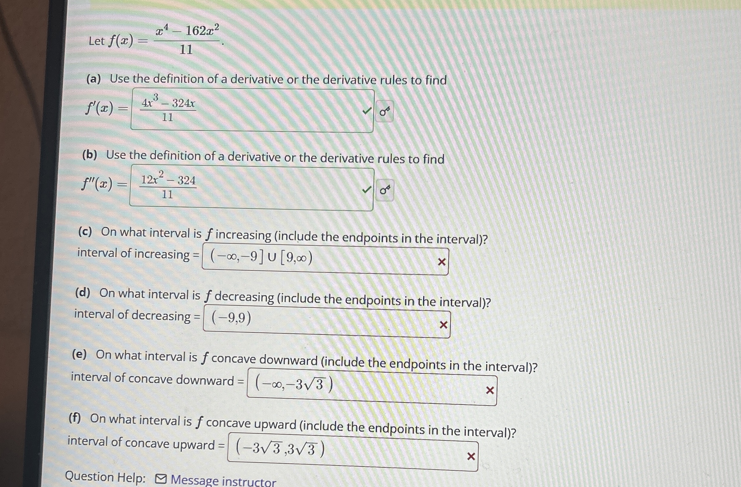 Let f ( x ) = x 4 - 1 6 2 x 2 1 1 ( a ) Use the
