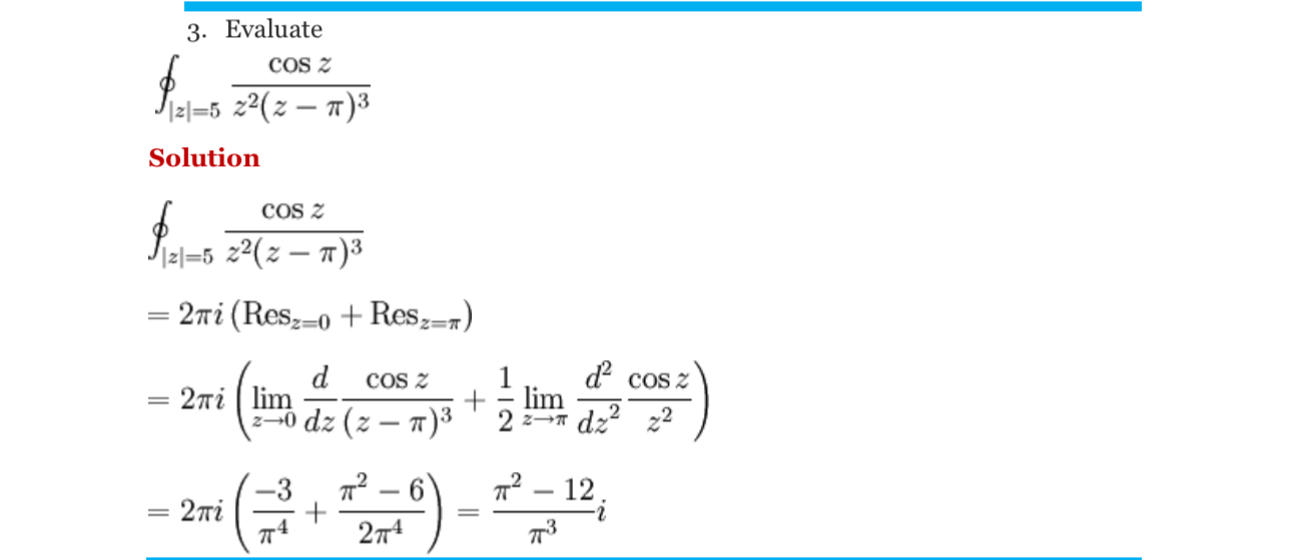 Evaluate o | z | = 5 c o s z z 2 ( z - ) 3