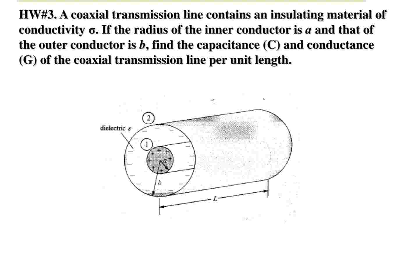 HW \ # 3 . A coaxial transmission line contains