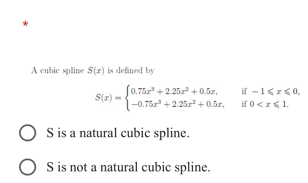 A cubic spline S ( x ) is defined by