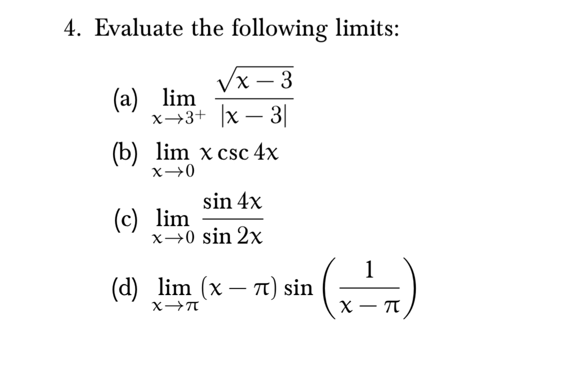 Evaluate the following limits: ( a ) lim x 3 + x
