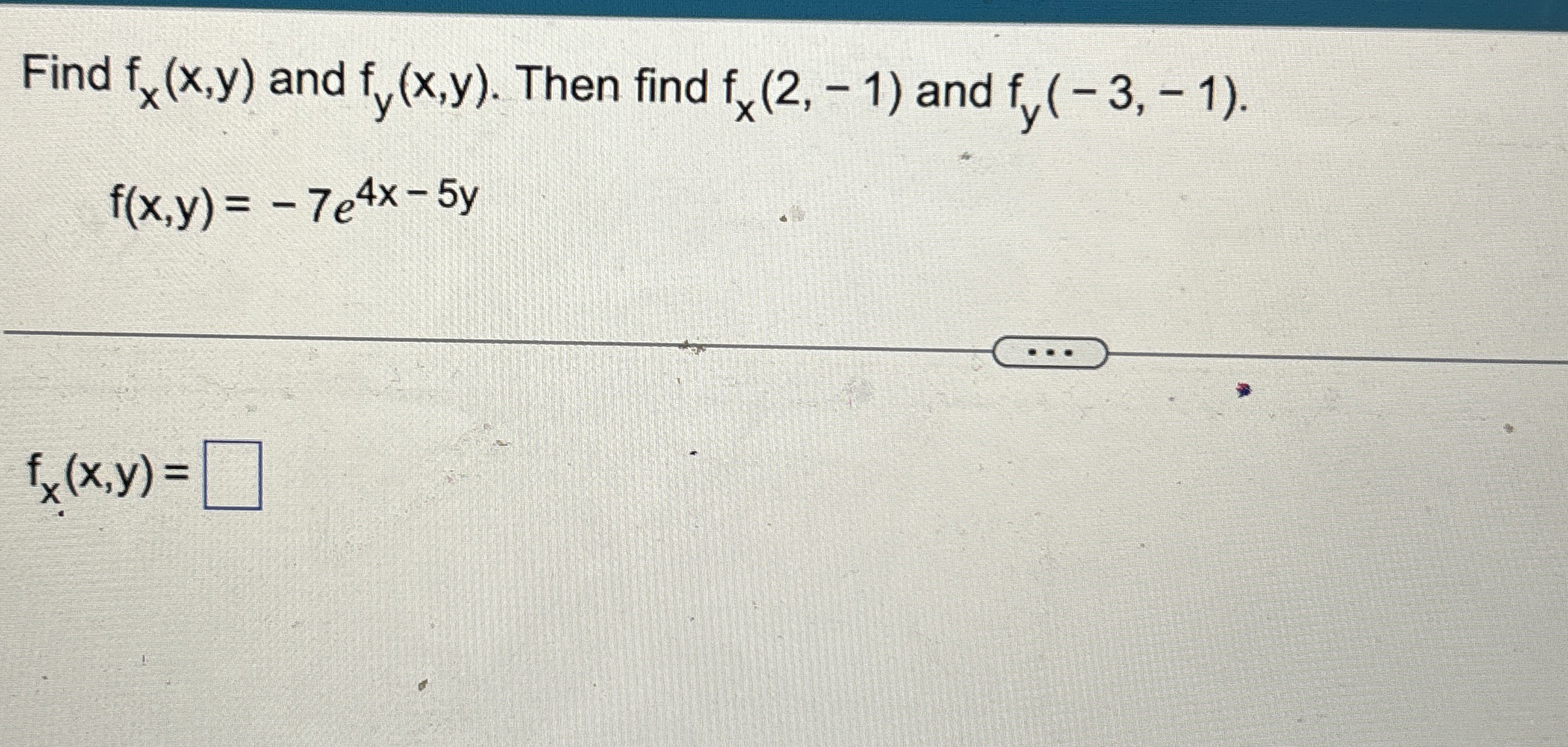 Find f x ( x , y ) and f y ( x , y ) . Then find