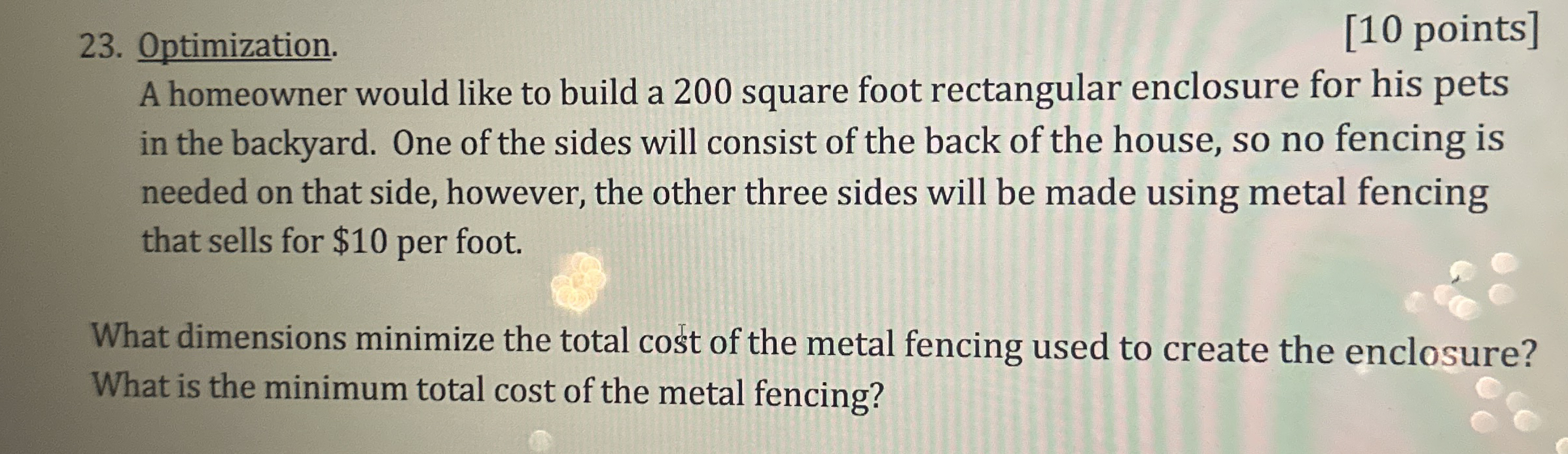 Optimization. [ 1 0 points ] A homeowner would