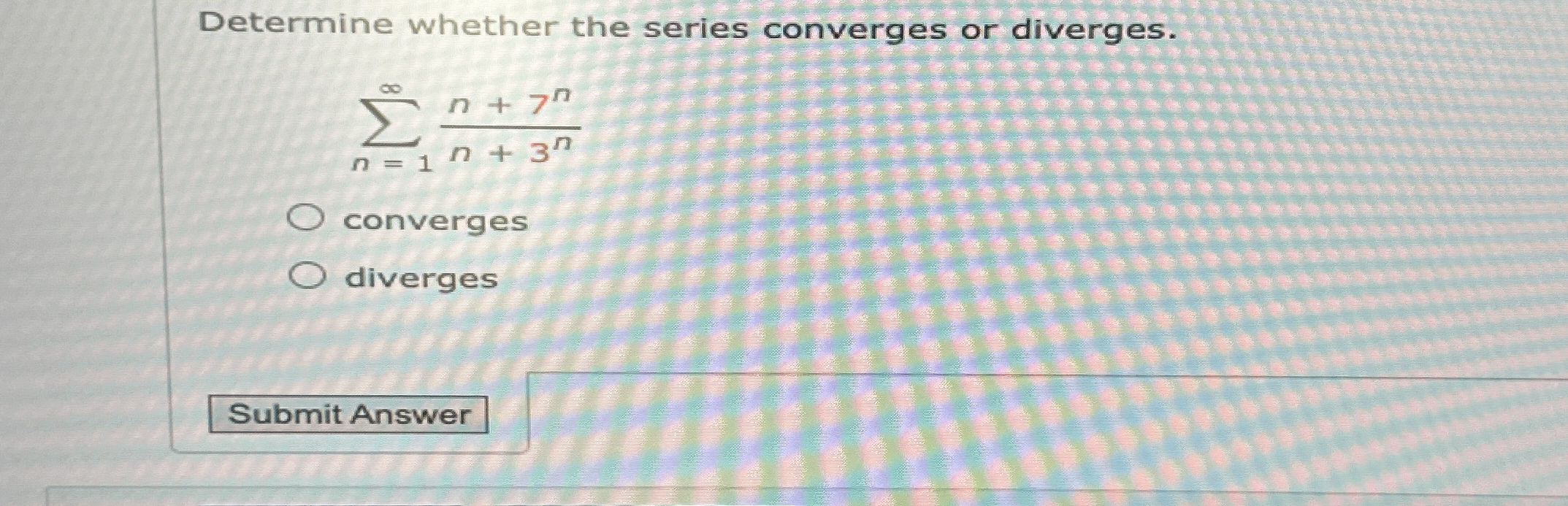Determine whether the series converges or