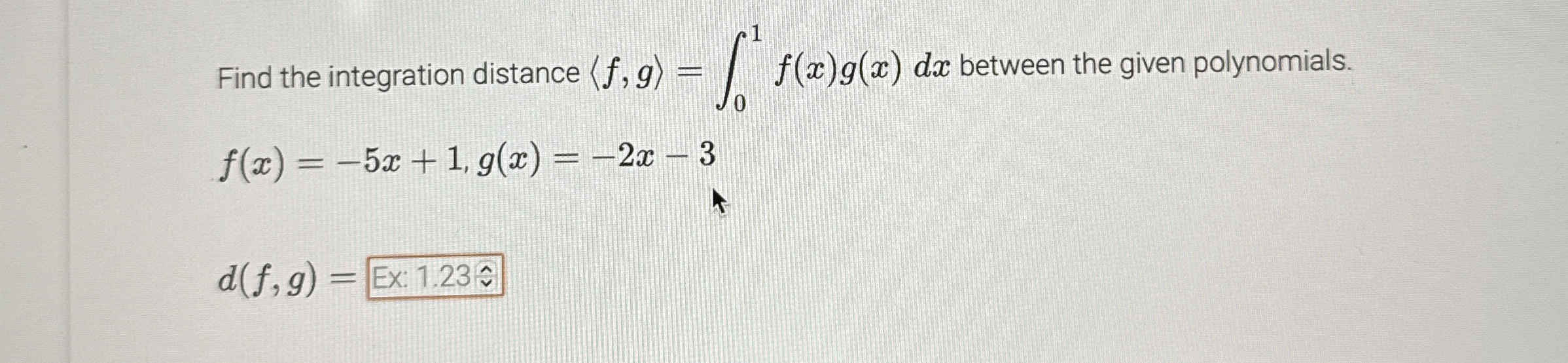 Find the integration distance ( : f , g : ) = 0 1