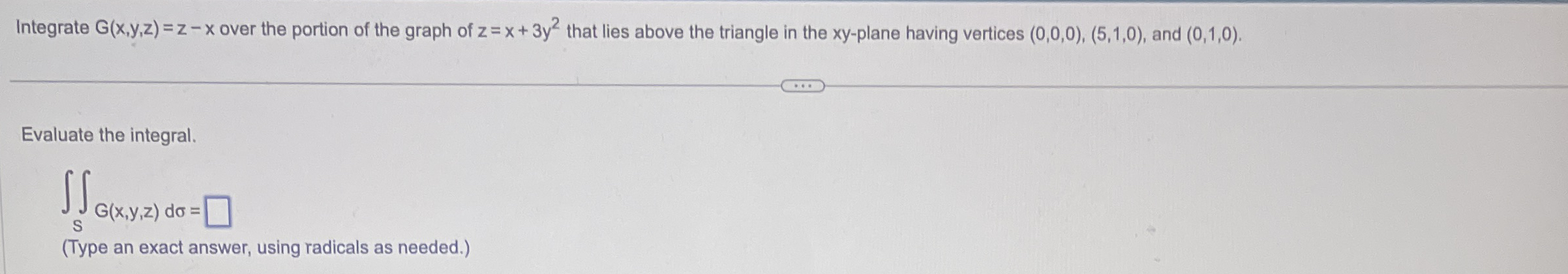 Integrate G ( x , y , z ) = z - x over the