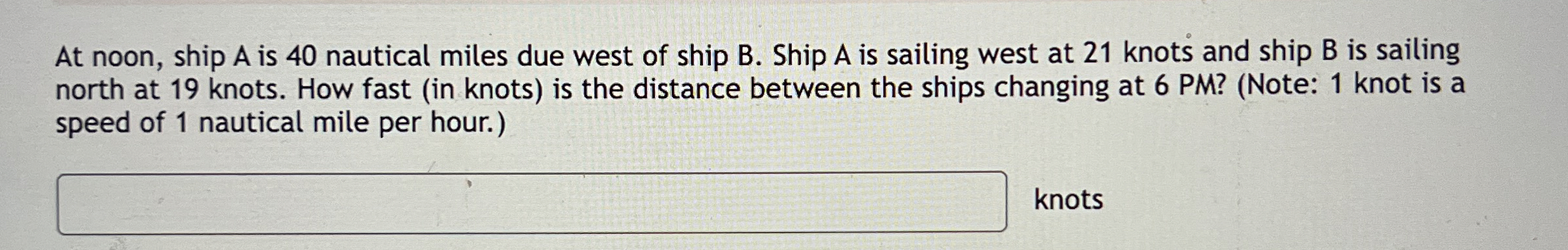 At noon, ship A is 4 0 nautical miles due west of