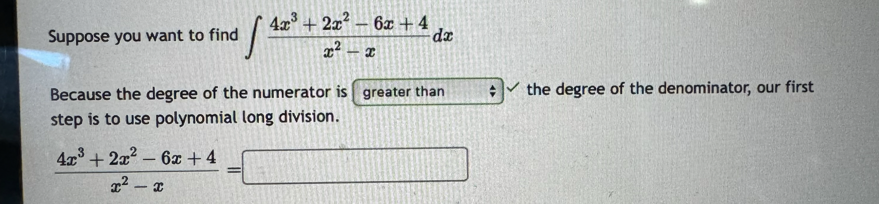 Suppose you want to find 4 x 3 + 2 x 2 - 6 x + 4