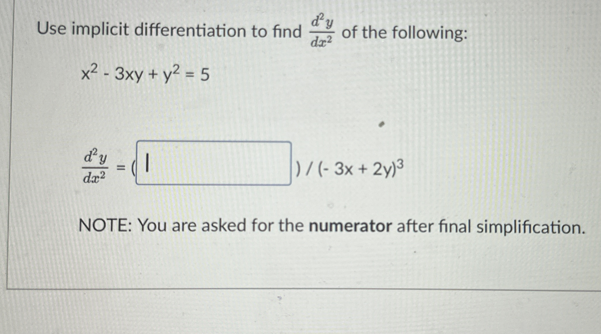 Use implicit differentiation to find d 2 y d x 2
