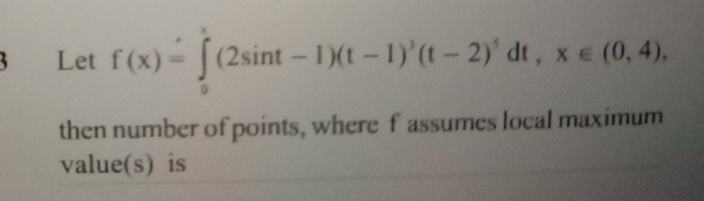 Let f ( x ) = 0 1 ( 2 s i n t - 1 ) ( t - 1 ) 3 (
