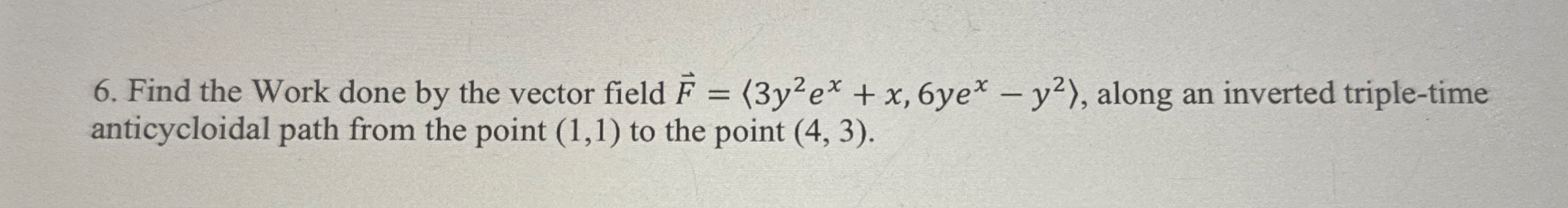 Find the Work done by the vector field vec ( F )