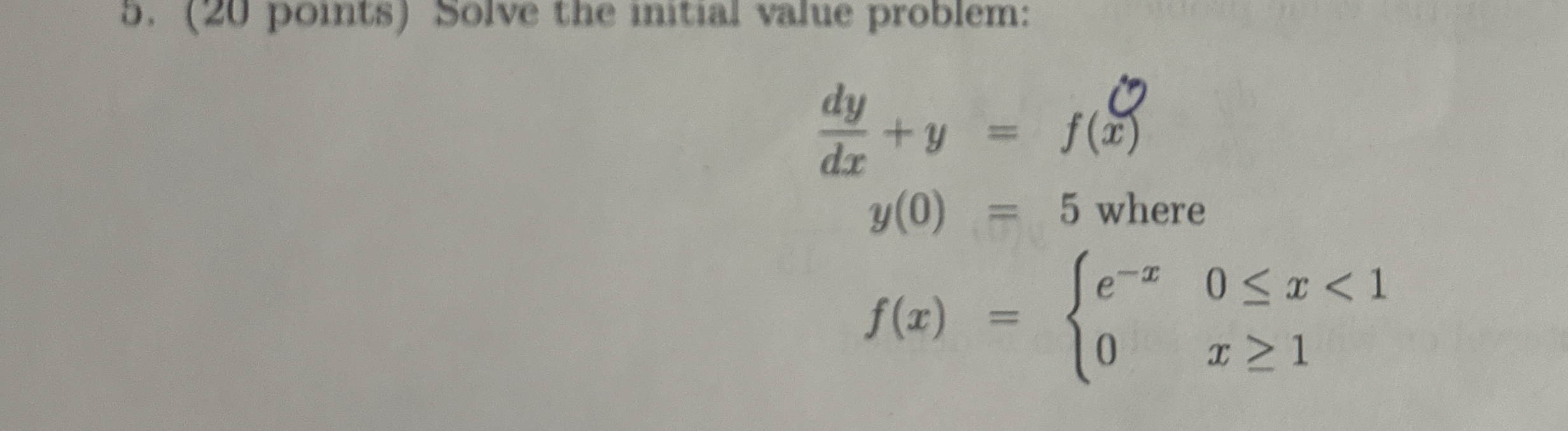 ( 2 0 points ) Solve the initial value problem: d