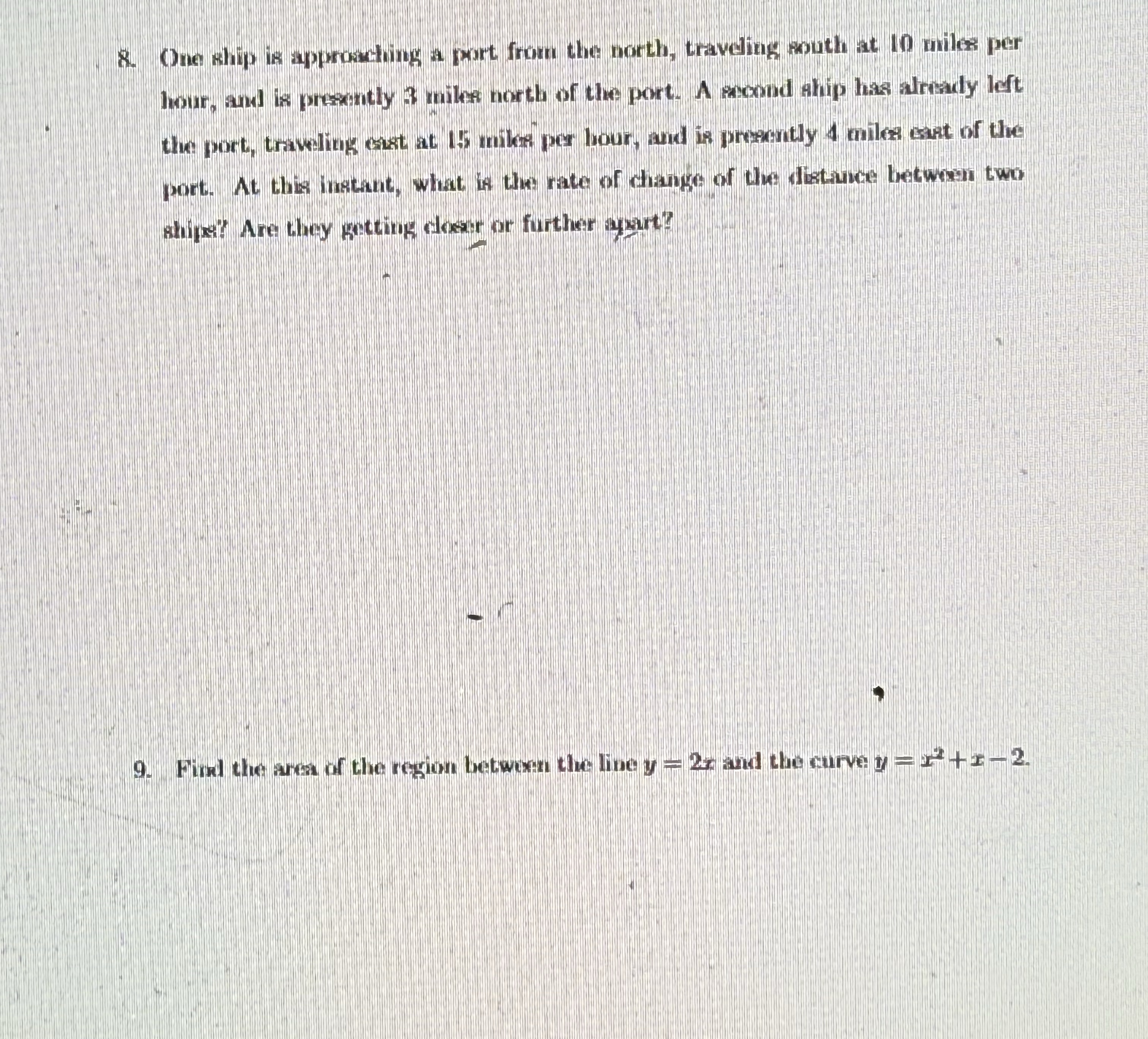 One ship is approsching a port from the north,