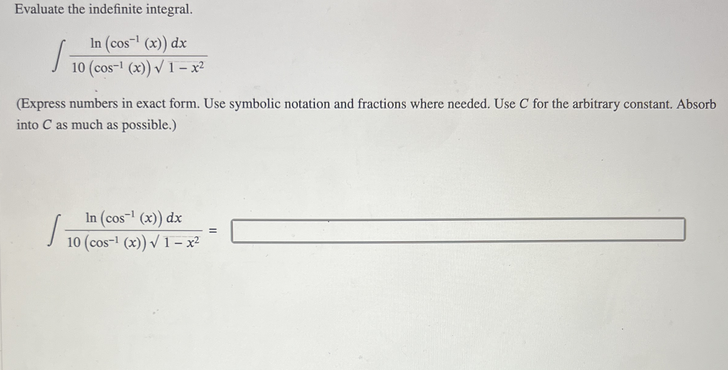 Evaluate the indefinite integral. l n ( c o s - 1