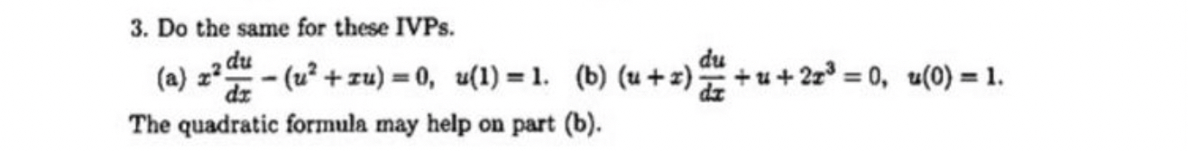 Do the same for these IVPs. ( a ) x 2 d u d x - (
