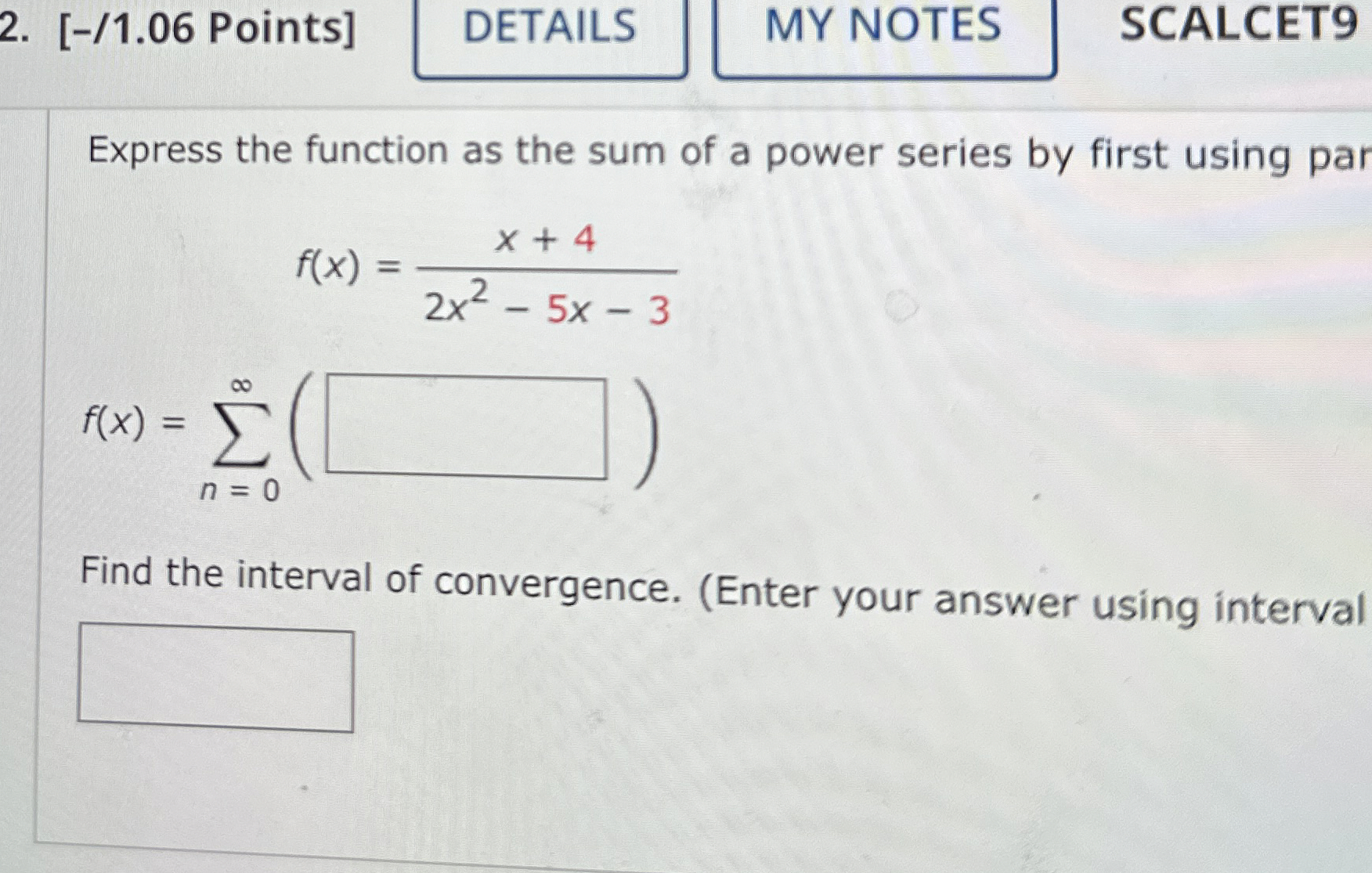 [ - / 1 . 0 6 Points ] SCALCET 9 Express the