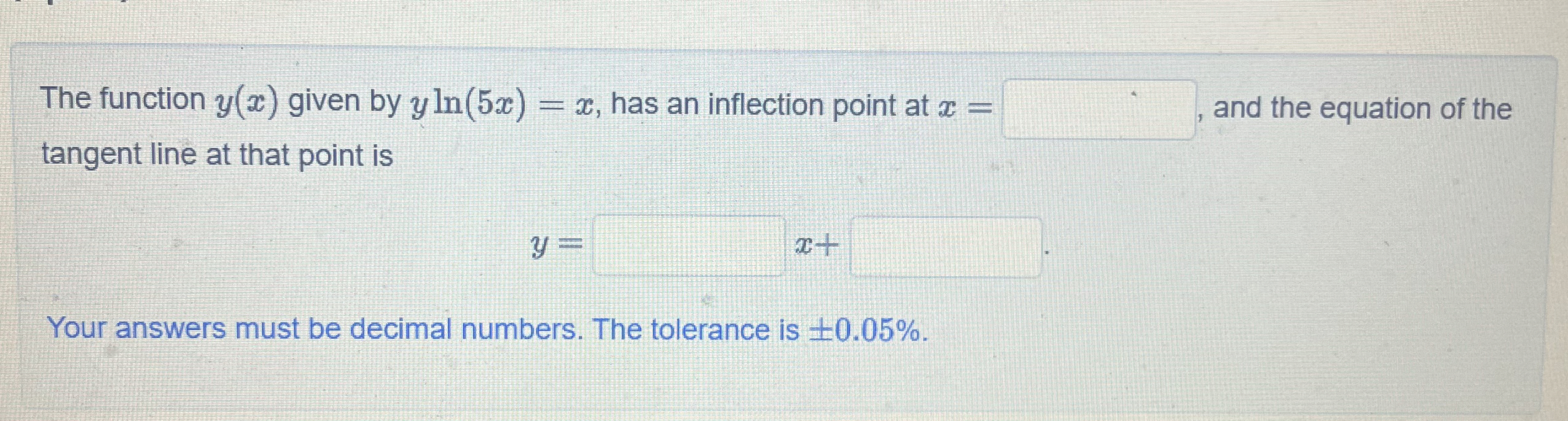 The function y ( x ) given by y l n ( 5 x ) = x ,