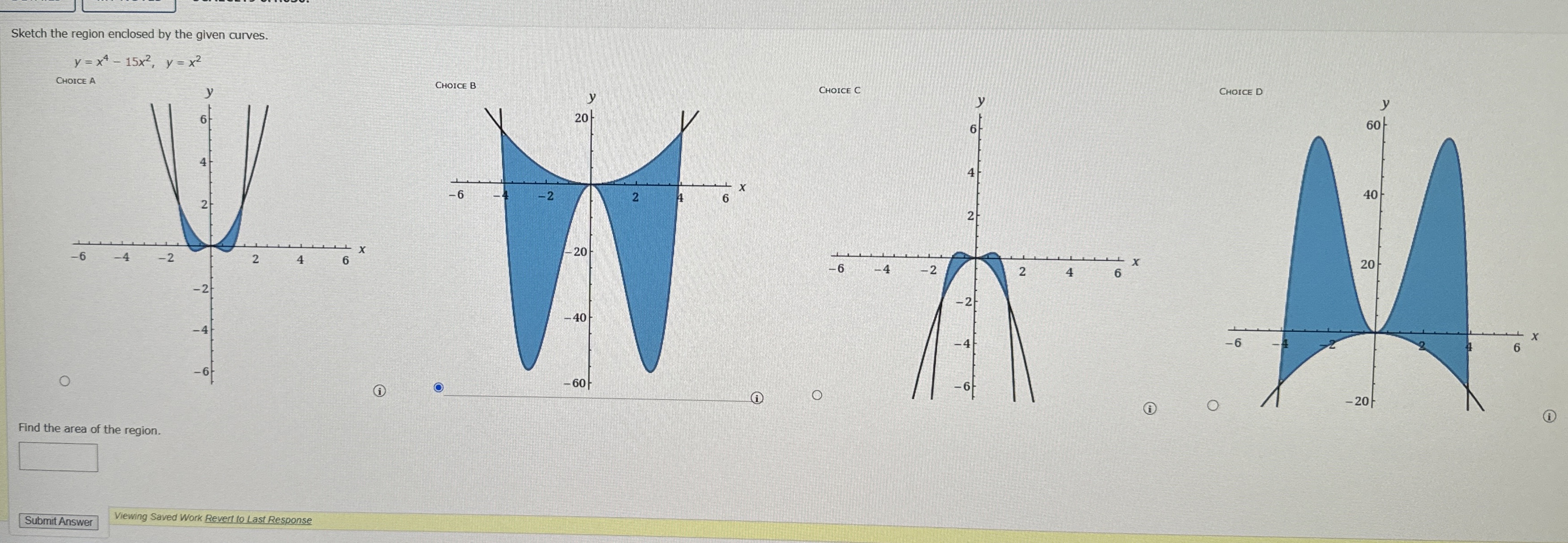 Sketch the region enclosed by the given curves. y