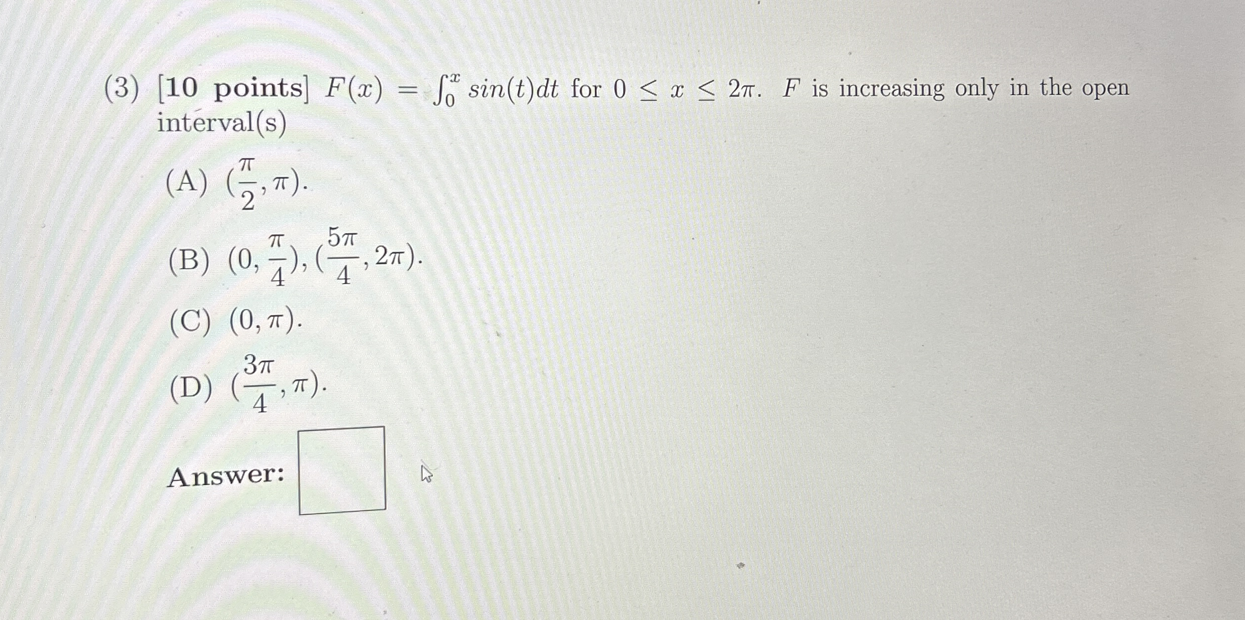 ( 3 ) [ 1 0 points ] F ( x ) = 0 x s i n ( t ) d