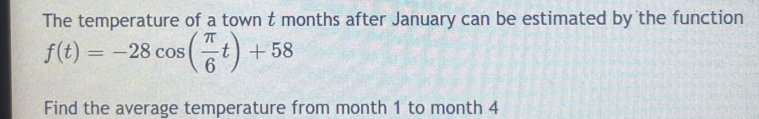 The temperature of a town t months after January