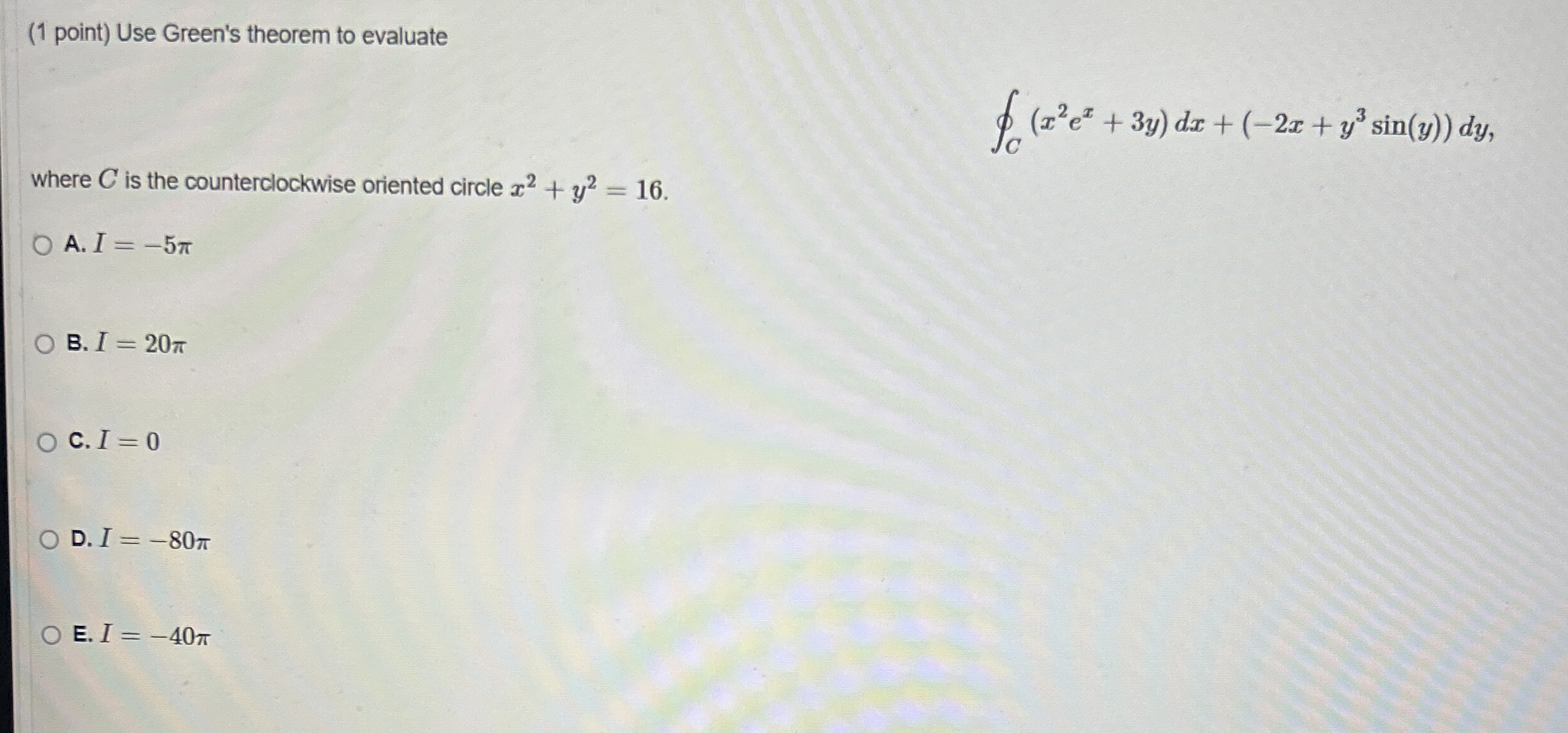 ( 1 point ) Use Green's theorem to evaluate o C (