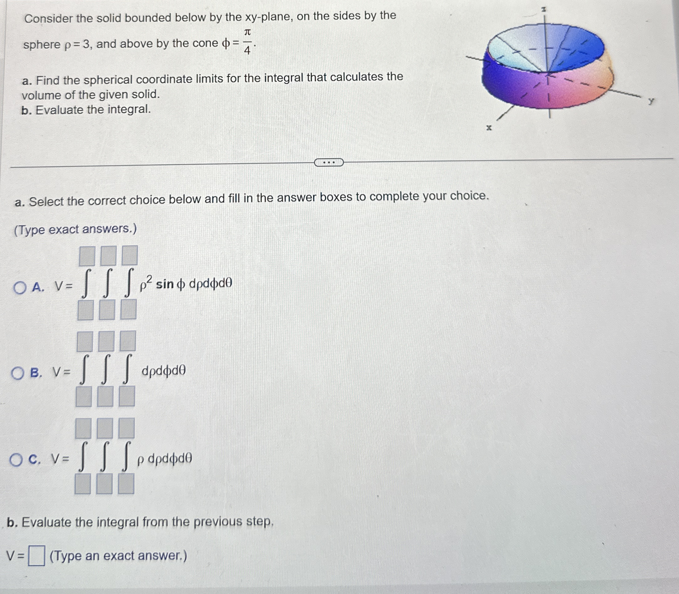 Consider the solid bounded below by the xy -