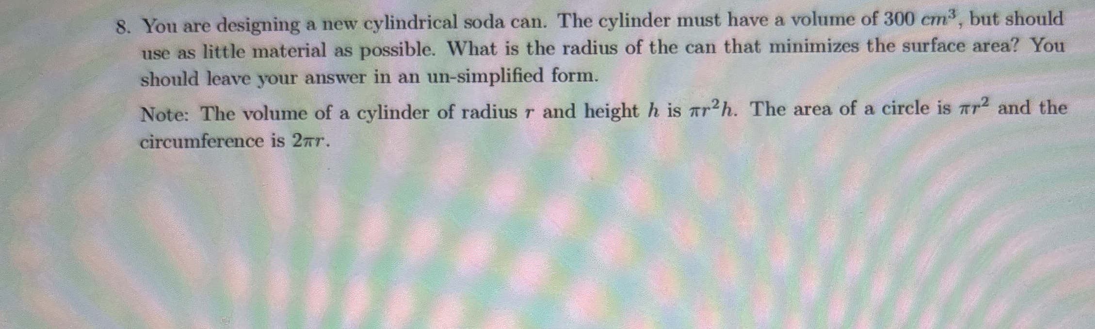 You are designing a new cylindrical soda can. The