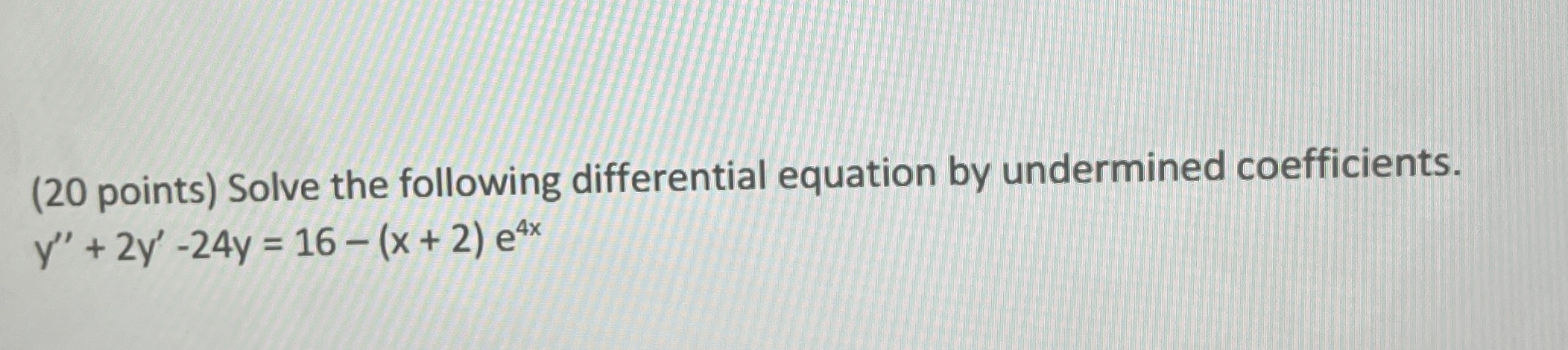 ( 2 0 points ) Solve the following differential