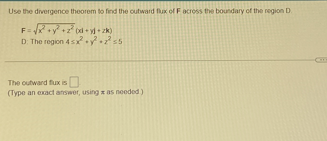 Use the divergence theorem to find the outward