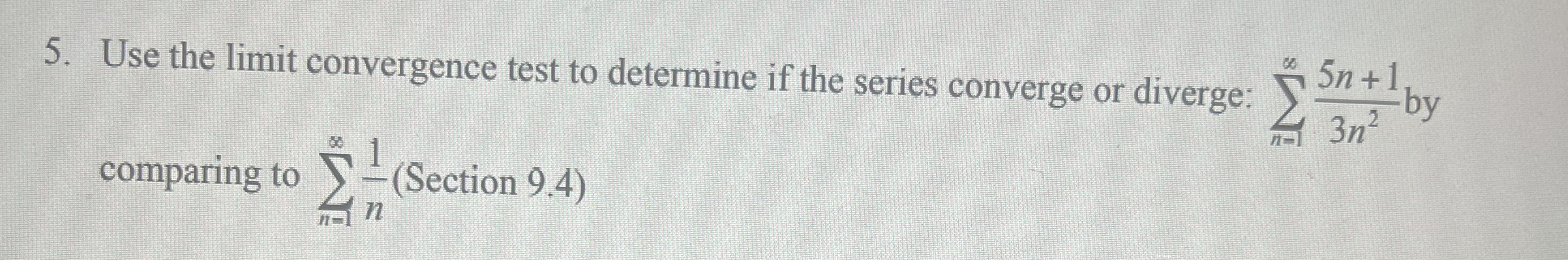 Use the limit convergence test to determine if