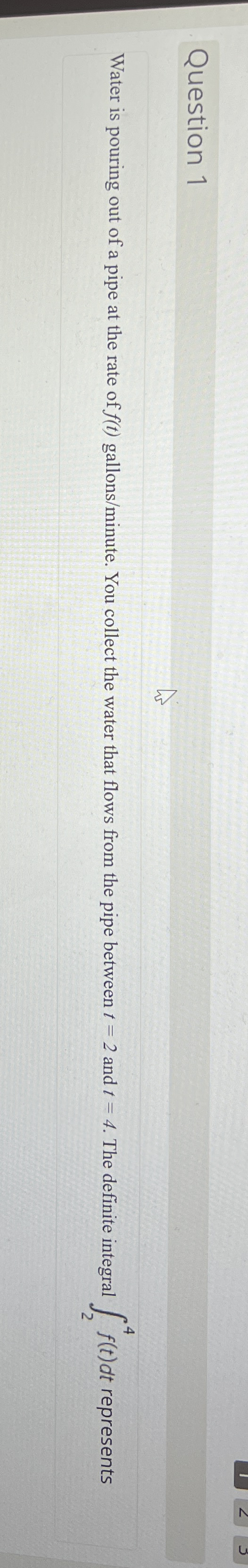 Question 1 Water is pouring out of a pipe at the