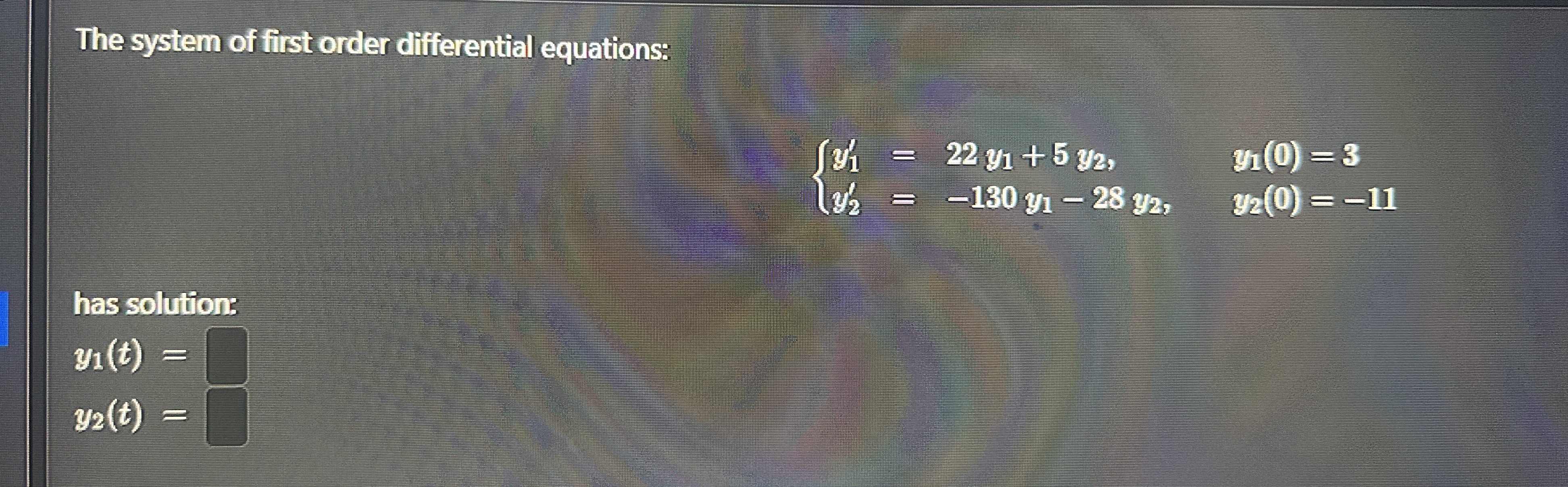 The system of first order differential equations: