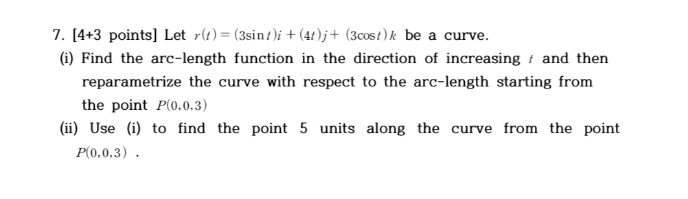 [ 4 + 3 points ] Let r ( t ) = ( 3 s i n t ) i +