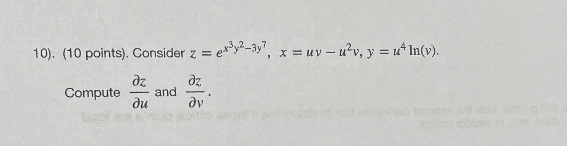 Consider z = e x 3 y 2 - 3 y 7 , x = u v - u 2 v