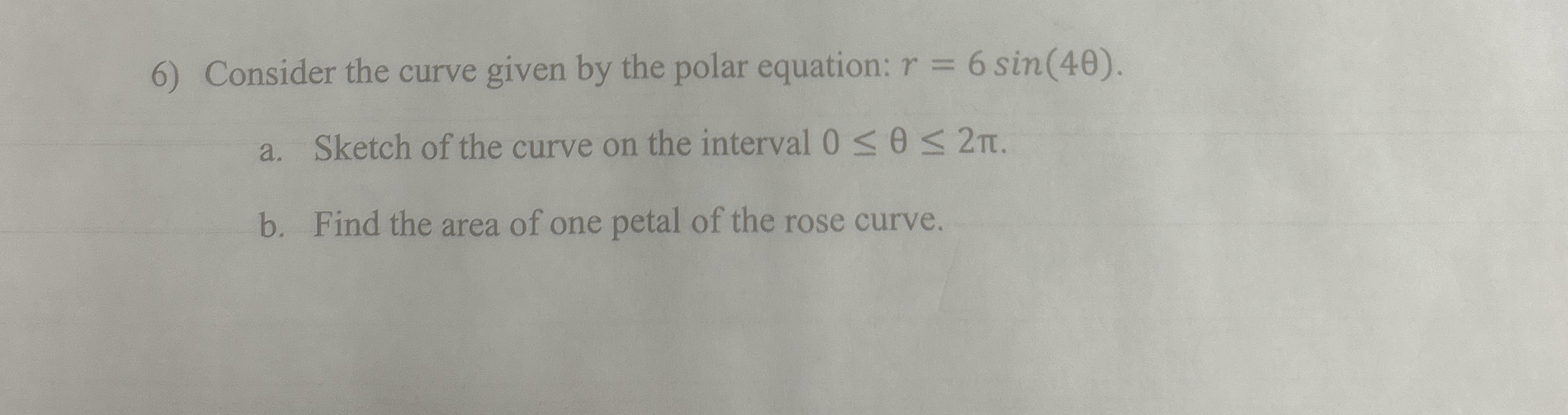 Consider the curve given by the polar equation: r