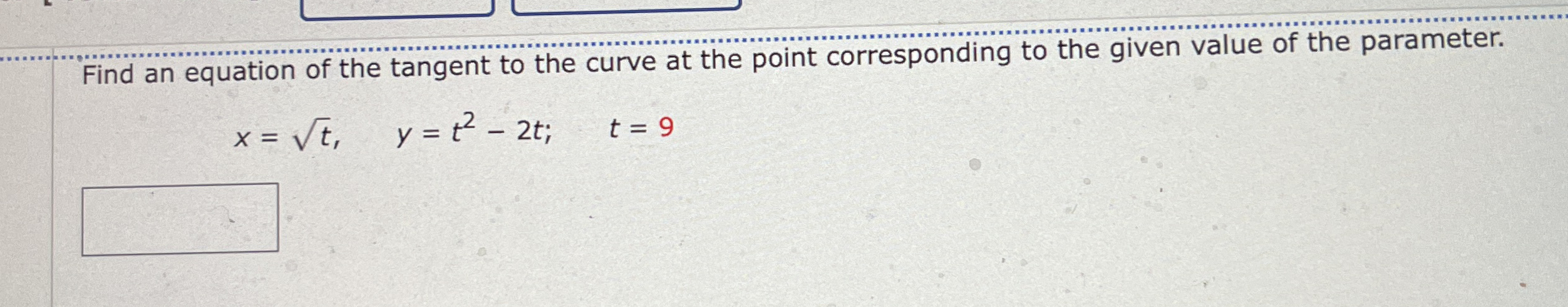Find an equation of the tangent to the curve at