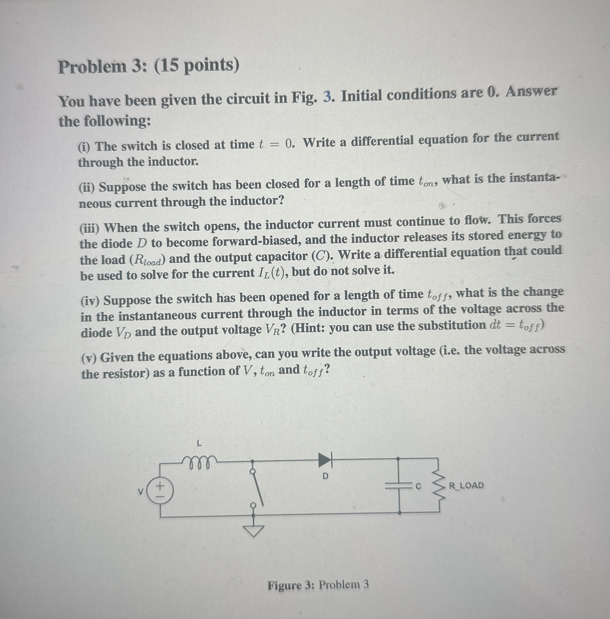 Problem 3 : ( 1 5 points ) You have been given