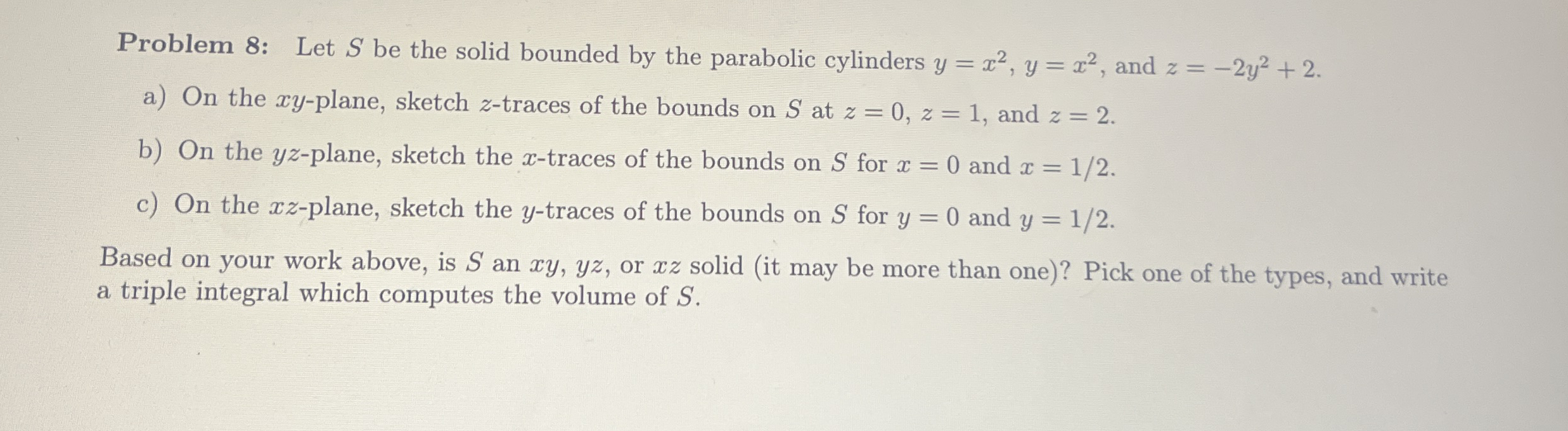 Problem 8 : Let S be the solid bounded by the