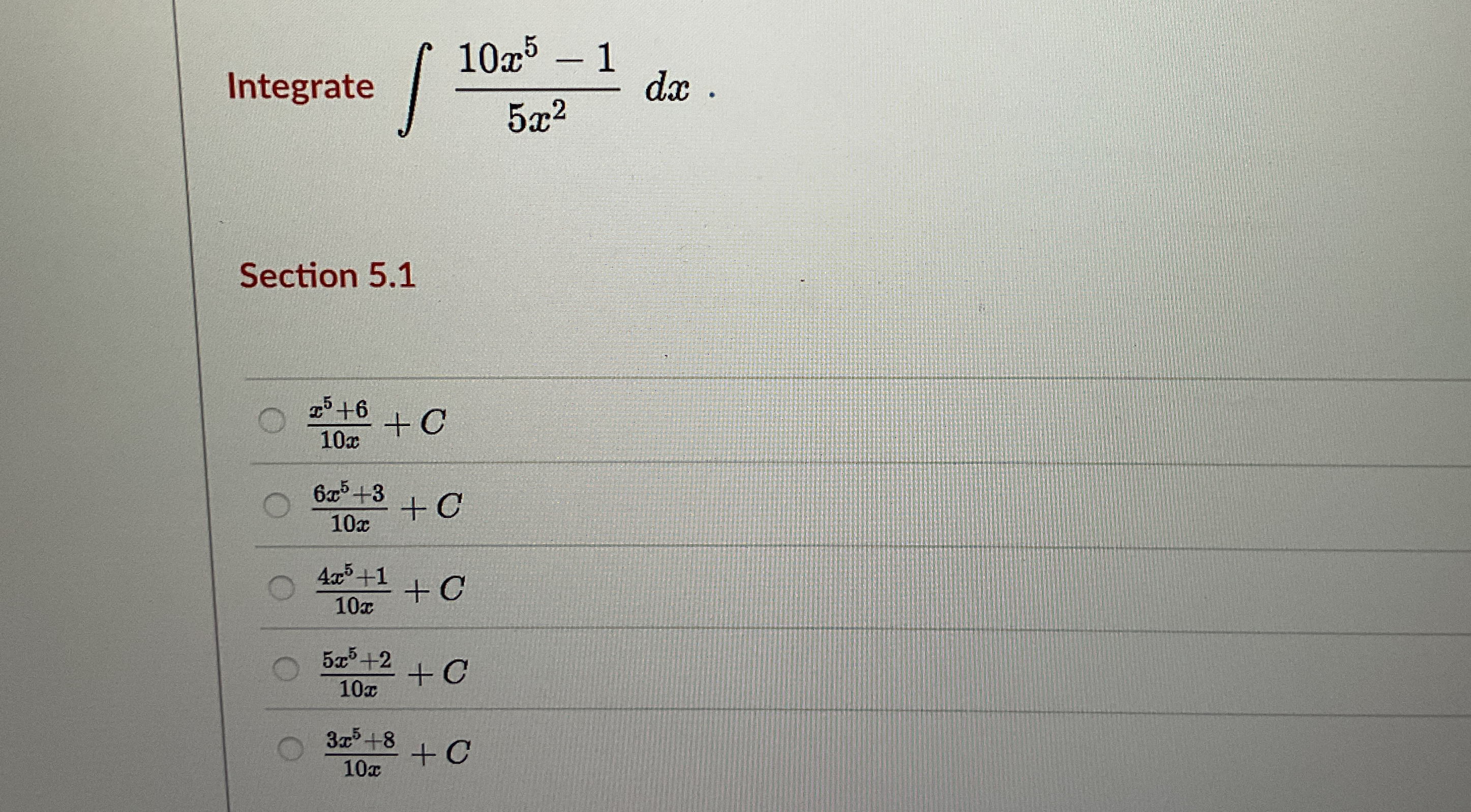 Integrate 1 0 x 5 - 1 5 x 2 d x Section 5 . 1 x 5